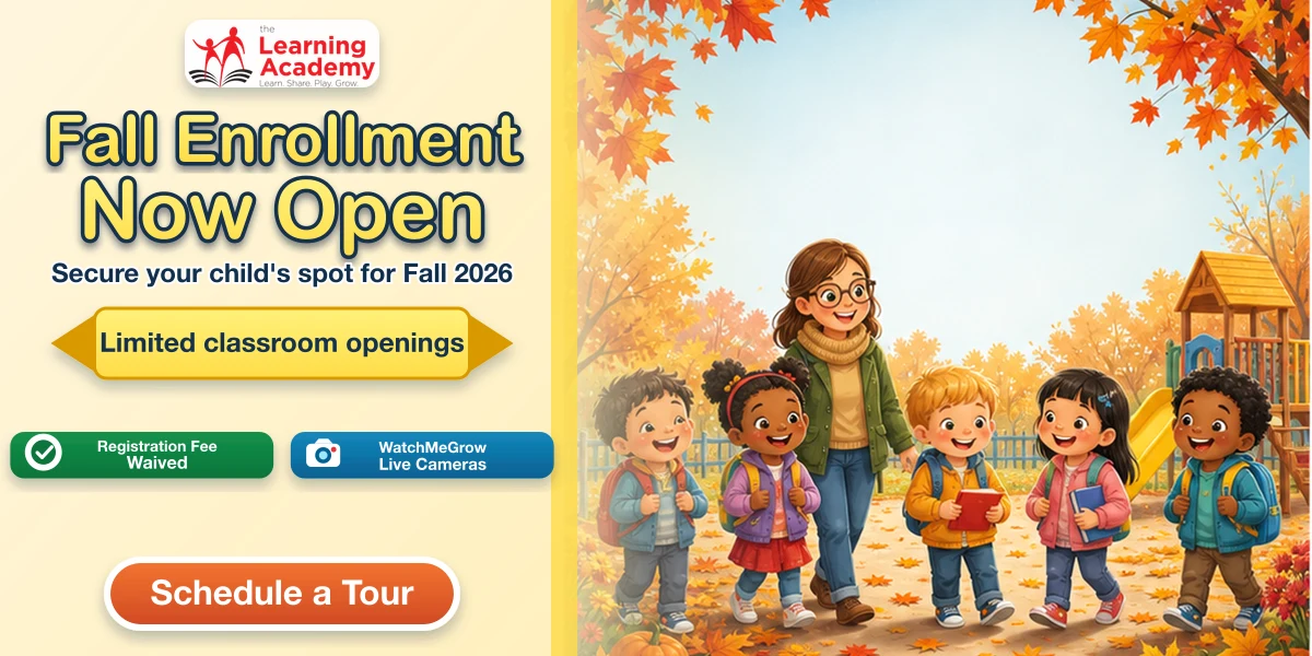 Fall Enrollment Now Open at The Learning Academy with limited classroom openings, registration fee waived, and WatchMeGrow live cameras